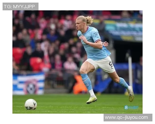 哈兰德无球跑动提升曼城战术灵活性瓜迪奥拉全能前锋计划初见成效 哈兰德无球跑动提升曼城战术灵活性瓜迪奥拉全能前锋计划初见成效